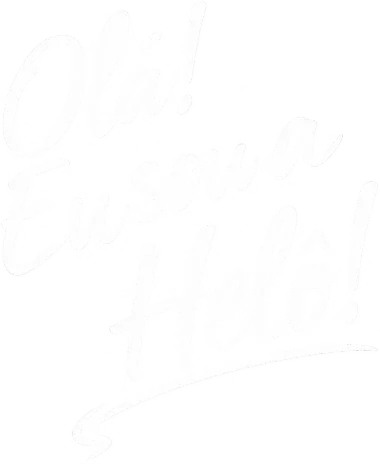 Olá! Eu sou a Helô!